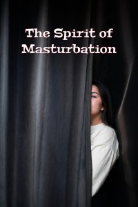 spirit of masturbation