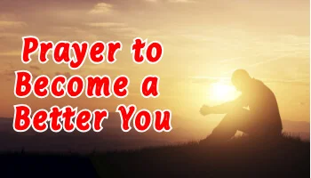 prayer to become a better you