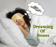 Dreaming Of Stones