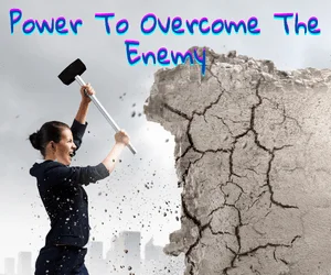 Power To Overcome The Enemy
