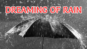 dreaming of rain